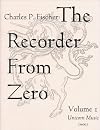 The Recorder from Zero: A Method for Beginners on Soprano Recorder, Vol. 1