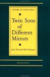 Twin Sons of Different Mirrors: Poems in Dialogue