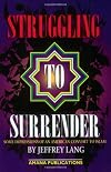 Struggling to Surrender: Some Impressions of an American Convert to Islam