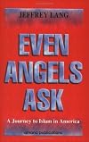 Even Angels Ask: A Journey to Islam in America