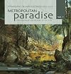 Metropolitan Paradise: The Struggle for Nature in the City, Philadelphia's Wissahickon Valley 1620-2020