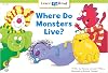 Where Do Monsters Live?
