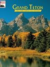 Grand Teton: The Story Behind the Scenery