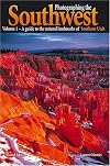 Photographing the Southwest: Volume 1--Southern Utah (Photographing the Southwest)