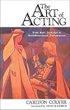 The Art of Acting: The Complete Artist-Actor Training Process (Books)