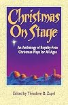 Christmas on Stage: An Anthology of Royalty-Free Christmas Plays for All Ages