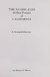 Agaricales of California: 3 Gomphidiaceae (Agaricales of California)