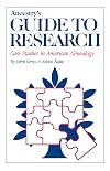 Ancestry's Guide to Research: Case Studies in American Genealogy