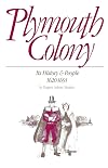 Plymouth Colony: Its History & People, 1620-1691