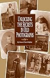 Unlocking the Secrets in Old Photographs