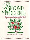 Beyond Pedigrees: Organizing and Enhancing Your Work