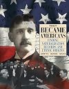 They Became Americans: Finding Naturalization Records and Ethnic Origins