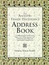 The Ancestry Family Historian's Address Book: A Comprehensive List of Local, State, and Federal Agencies and Institutions and Ethnic and Genealogical Organizations