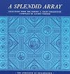 A Splendid Array: Selections from the Robert L. Raley Collection