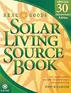 Real Goods Solar Living Sourcebook: The Complete Guide to Renewable Energy Technologies and Sustainable Living