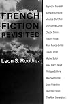 French Fiction Revisited (Dalkey Archive Scholarly)