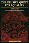 The Elusive Quest for Equality: 150 Years of Chicano Chicana Education