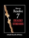 How to Resolve 7 Deadly Stresses