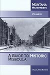 Montana Mainstreets, Volume 6: A Guide to Historic Missoula