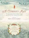 A company man : the remarkable French-Atlantic voyage of a clerk for the Company of the Indies : a memoir