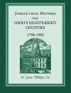 Jurisdictional histories for Ohio's Eighty-eight counties, 1788-1985