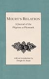 Mourt's Relation: A Journal of the Pilgrims at Plymouth