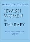 Jewish women in therapy : seen but not heard