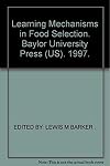 Learning Mechanisms in Food Selection