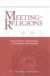 A New Meeting of the Religions: Interreligious Relationships and Theological Questioning