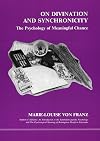 On Divination and Synchronicity: The Psychology of Meaningful Chance
