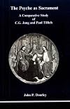 The Psyche as Sacrament: A Comparative Study of C.G. Jung and Paul Tillich
