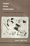 Jungian Dream Interpretation: A Handbook of Theory and Practice