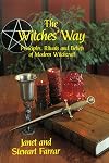 The Witches' Way: Principles, Rituals and Beliefs of Modern Witchcraft