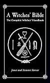 A Witches' Bible: The Complete Witches' Handbook