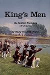 King's Men: The Soldier Founders of Ontario
