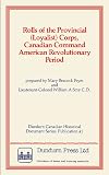 Rolls of the Provincial (Loyalist) Corps, Canadian Command American Revolutionary Period