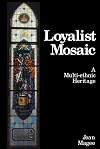 Loyalist mosaic : a multi-ethnic heritage