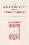 World of the Senses and the World of the Spirit: (CW 134) (German)
