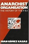 Anarchist organisation : the history of the F.A.I.