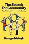 The Search for Community: From Utopia to a Co-Operative Society (Black Rose Books)