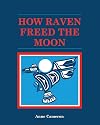 How Raven Freed the Moon