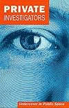 Private Investigators: Undercover in Public Space