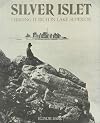 Silver Islet: Striking It Rich in Lake Superior