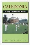 Caledonia : Along the Grand River