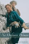 No Ordinary Woman: The Story of Mary Schaffer Warren