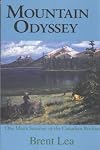 Mountain Odyssey: One Man's Summer in the Canadian Rockies