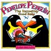 Penelope Penguin The Incredibly Good Baby