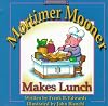 Mortimer Mooner Makes Lunch