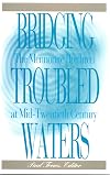 Bridging Troubled Waters: Mennonite Brethren at Mid-Twentieth Century