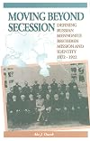 Moving beyond secession : defining Russian Mennonite Brethren mission and identity, 1872-1922